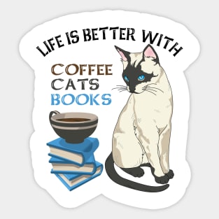 Life Is Better With Coffee, Cats And Books Sticker